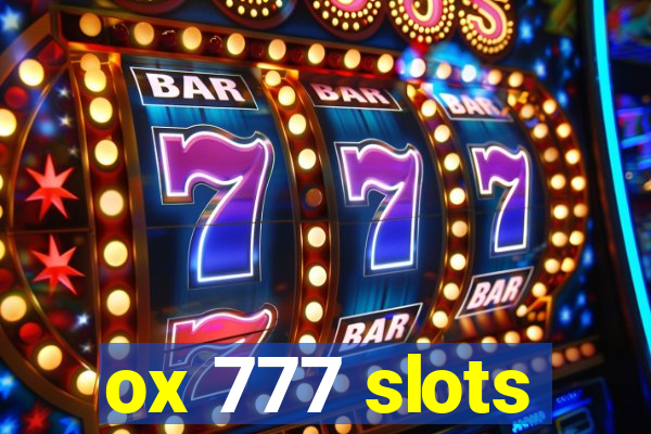 ox 777 slots